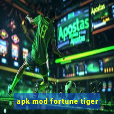 apk mod fortune tiger